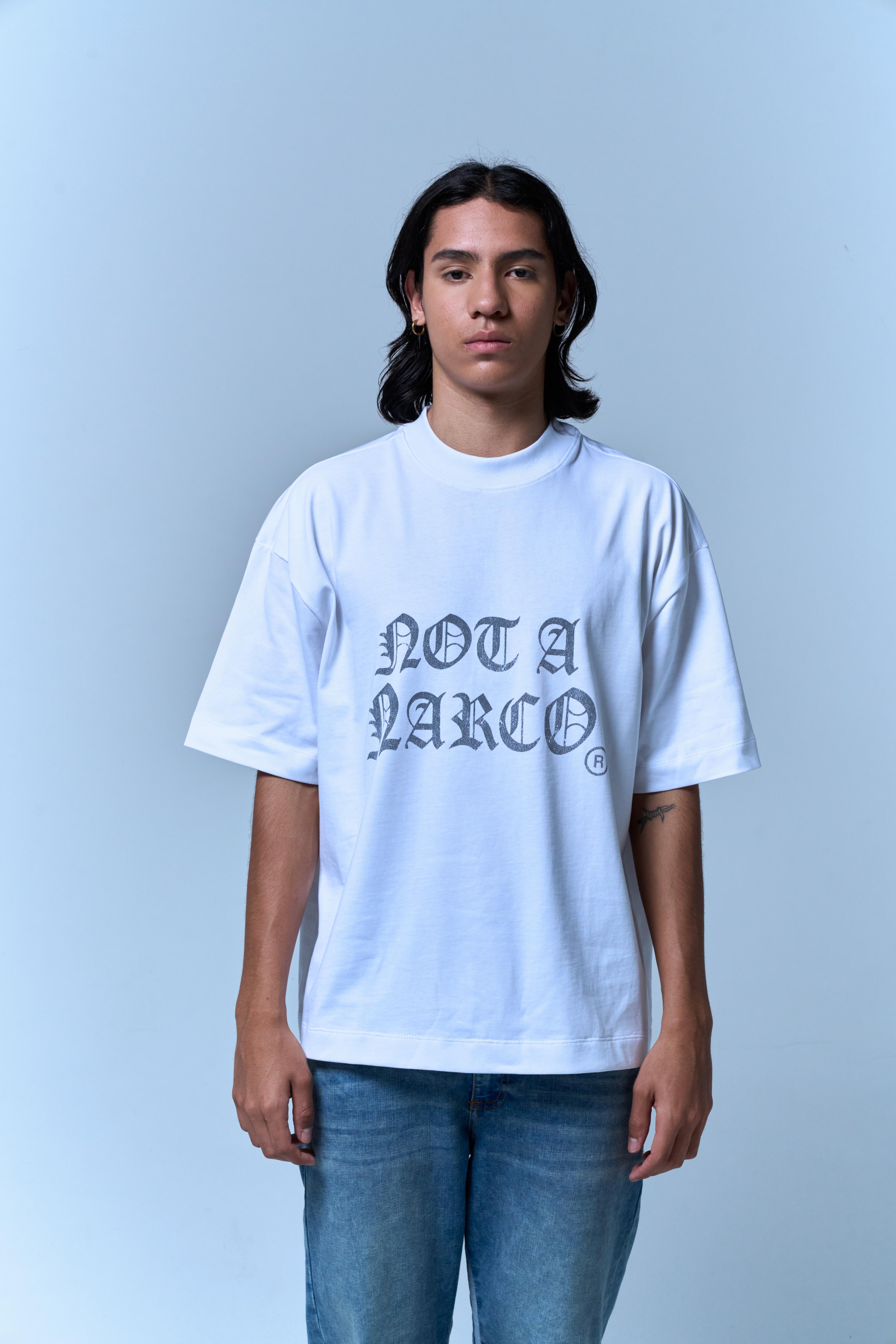 NOT A NARCO WHITE T-SHIRT