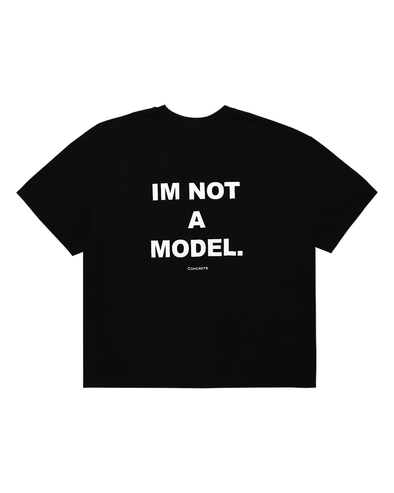 I'M NOT A MODEL T-SHIRT — BLACK