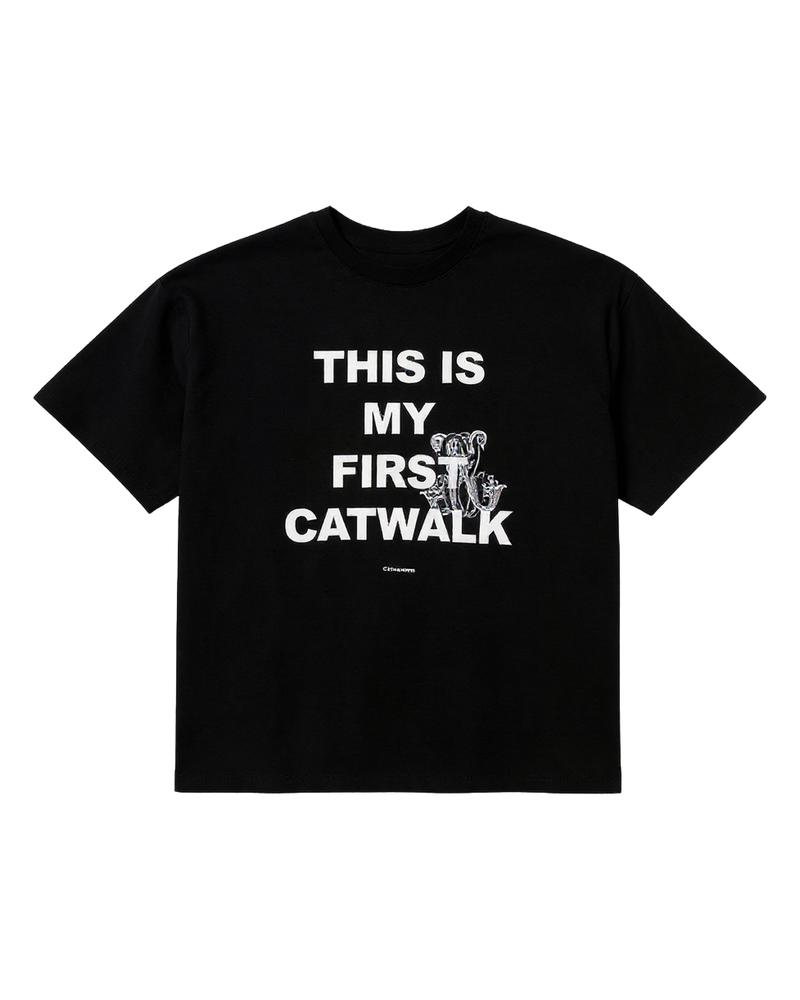 THIS IS MY FIRST CATWALK T-SHIRT — BLACK