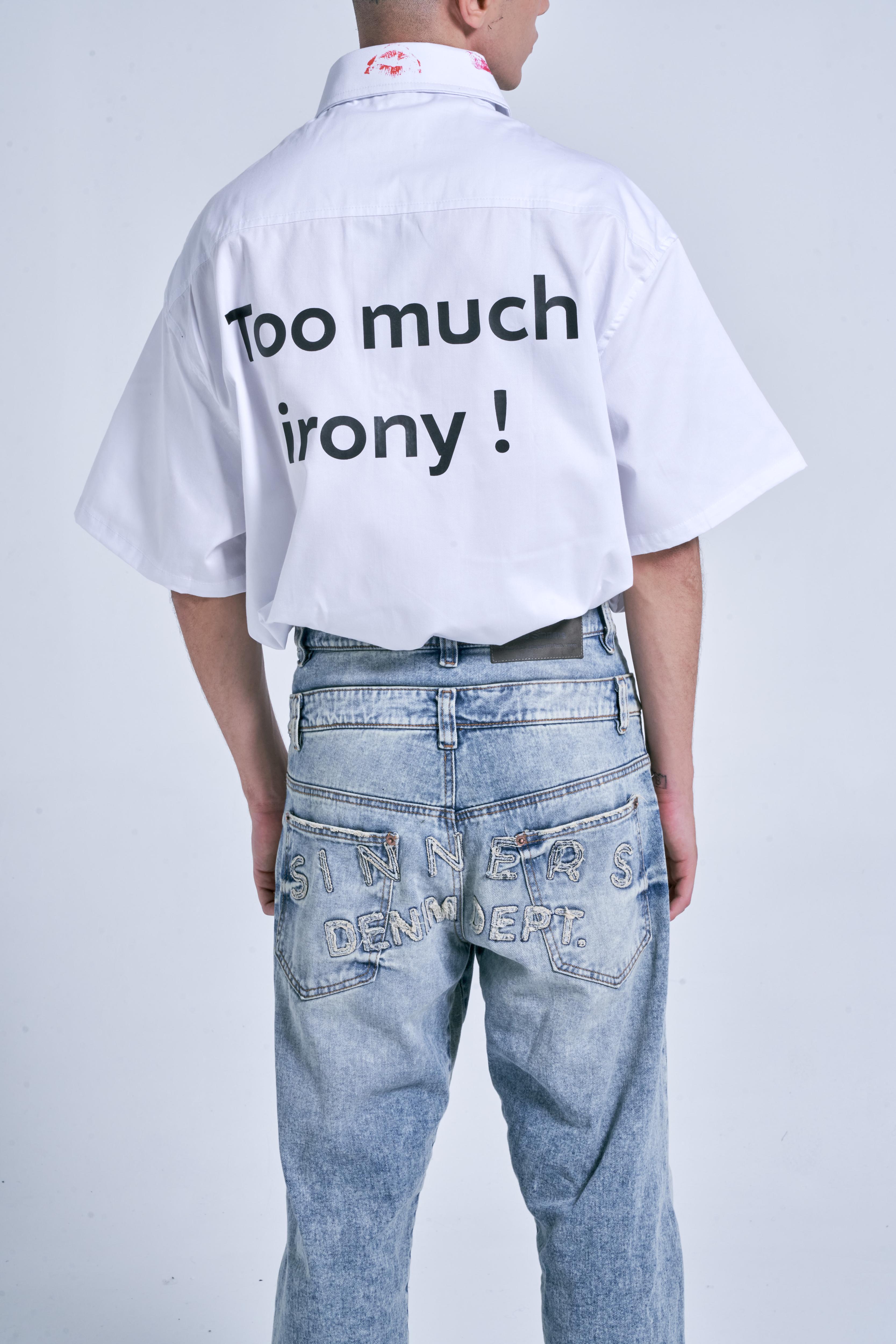 TOO MUCH IRONY! WHITE OVERSHIRT